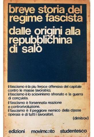 Breve storia del regime fascista Dalle origini alla repubblichina di Salò - Movimento Studentesco - copertina