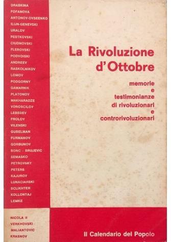 La Rivoluzione d'Ottobre Memorie e testimonianze di rivoluzionari e controrivoluzionari - copertina