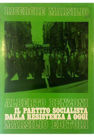 Il Partito Socialista dalla Resistenza a oggi - Alberto Benzoni - copertina
