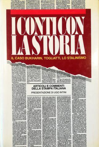 I conti con la storia Il caso Bukharin, Togliatti, lo stalinismo Articoli e commenti della stampa italiana - copertina