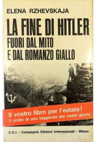 La fine di Hitler Fuori dal mito e dal romanzo giallo - Elena Rzhevskaja - copertina