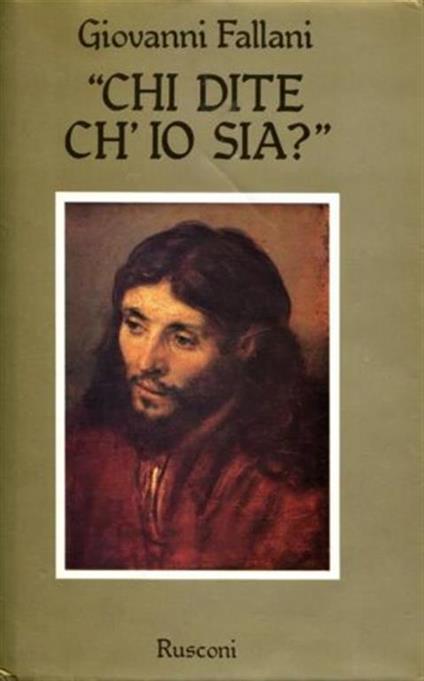 Chi Dite Ch'io Sia? - Giovanni Fallani - copertina