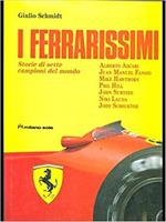 I Ferrarissimi Storie Di Sette Campioni Del Mondo