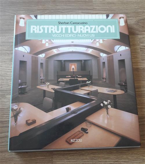 Ristrutturazioni Vecchi Edifici Nuovi Usi - Sherban Cantacuzino - copertina