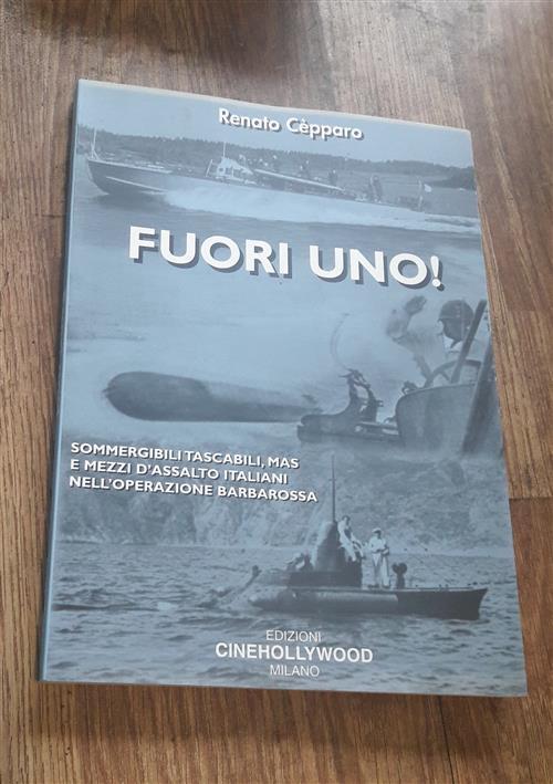 Fuori Uno Sommergibili Tascabili Mas - Renato Cepparo - copertina