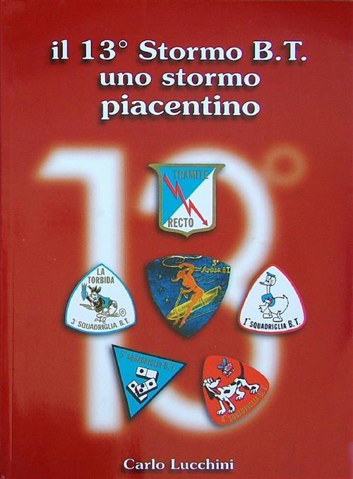 Il 13 Stormo B.T. Uno Stormo Piacentino - copertina