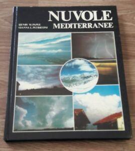 Nuvole Mediterranea Nozioni Nomi Tipi Forme Ghiaccio Henry M. Papee Petriconi - copertina