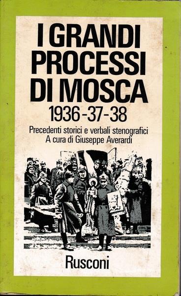I grandi processi di Mosca - Giuseppe Averardi - copertina