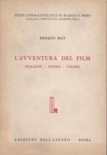 L' avventura del film. Immagini. Suono. Colore Prima edizione