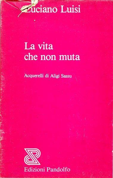 La vita che non muta. Acquerelli di Aligi Sassu - Luciano Luisi - copertina