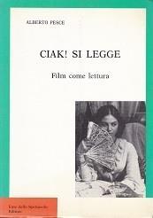 Ciak! si legge. Film come lettura Prima edizione - Alberto Pesce - copertina