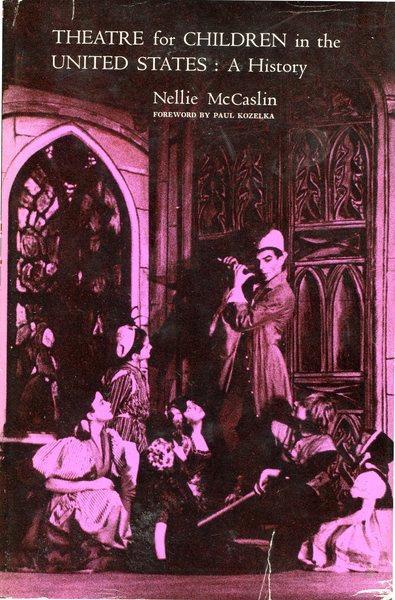 Theatre for Children in the United States: A History - Nelly Mccaslin - copertina