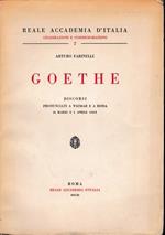 Goethe. Discorsi pronunciati a Weimar e a Roma 24 marzo e 2 aprile 1932