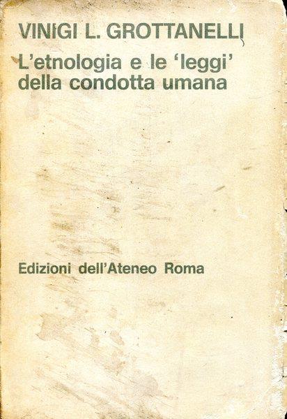 L' etnologia e le `leggi` della condotta umana - L. Grottanelli Vinigi - copertina