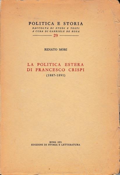 La politica estera di Francesco Crispi (1887 - 1891) - Renato Mori - copertina