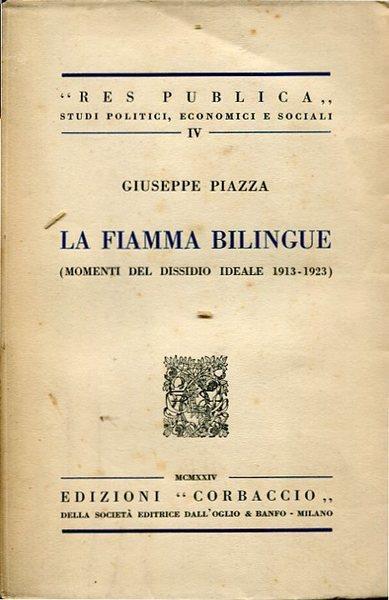 La fiamma bilingue (momenti del dissidio ideale 1913-1923) - Giuseppe Piazza - copertina