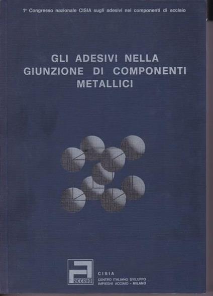 Gli adesivi nella giunzione di componenti metallici - copertina