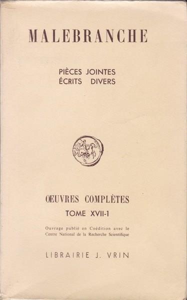 Malebranche. Oeuvres complètes. XVII-1. Pièces jointes. Ecrits divers - Nicolas Malebranche - copertina