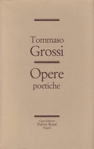 Opere poetiche - Tommaso Grossi - copertina