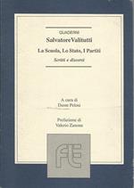 Salvatore Valitutti. La Scuola, Lo Stato, I Partiti