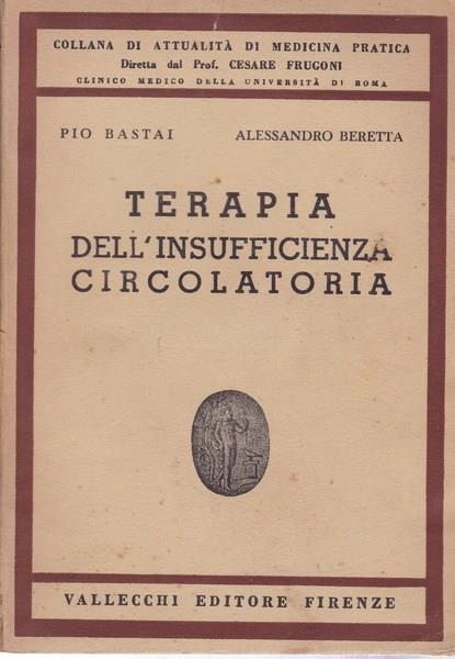 Terapia dell'insufficienza circolatoria - Pio Bastai - copertina