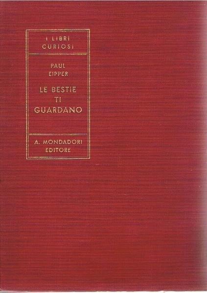 Le Bestie Ti Guardano - Paul Eipper - copertina