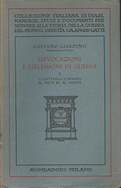 Rievocazioni E Riflessioni Di Guerra. Volume I - Gaetano Giardino - copertina