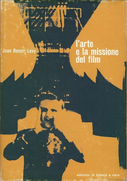 L' Arte E La Missione Del Film - Jean Benoit Levy - copertina