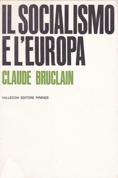 Il socialismo e l'Europa - Claude Bruclain - copertina