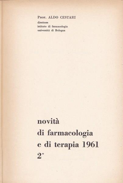 Novità di farmacologia e di terapia 1961. II - Aldo Cestari - copertina