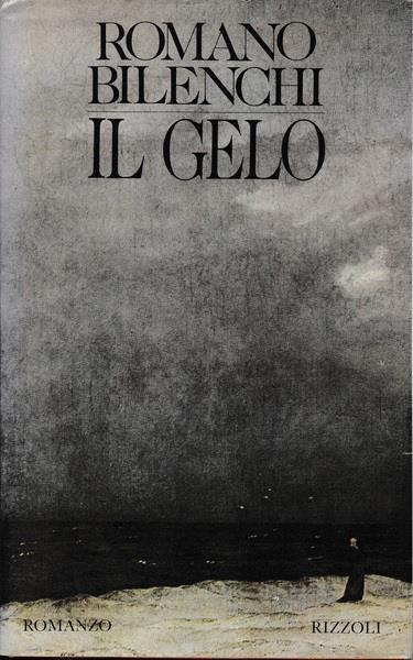 Il gelo (autografato). Copia autografata - Romano Bilenchi - copertina