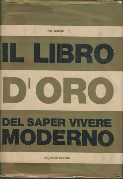 Il Libro D'Oro Del Saper Vivere Moderno - Tina Cecchini - copertina