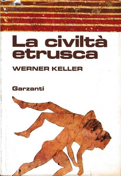 La civiltà etrusca - Werner Keller - copertina