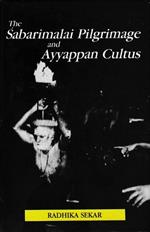 The Sabarimalai Pilgrimage and Ayyappan Cultus