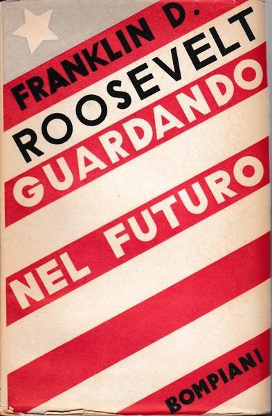 Guardando nel futuro: (Looking forward) - Franklin D. Roosevelt - copertina