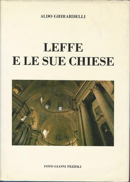 Leffe E Le Sue Chiese - Aldo Ghirardelli - copertina