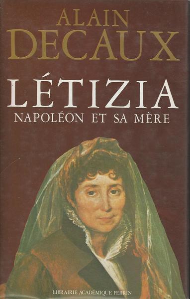 Létizia. Napoléon et sa mère - Alain Decaux - copertina