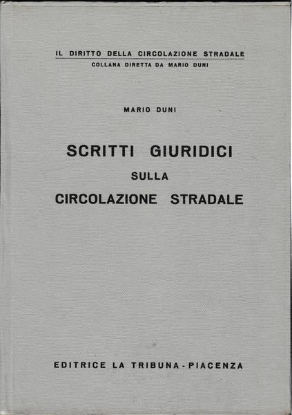 Scritti giuridici sulla circolazione stradale - Mario Duni - copertina