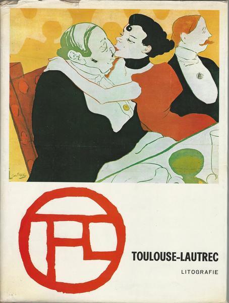 Toulouse-Lautrec. Litografie - Puntesecche. Opera completa - Jean Adhémar - copertina