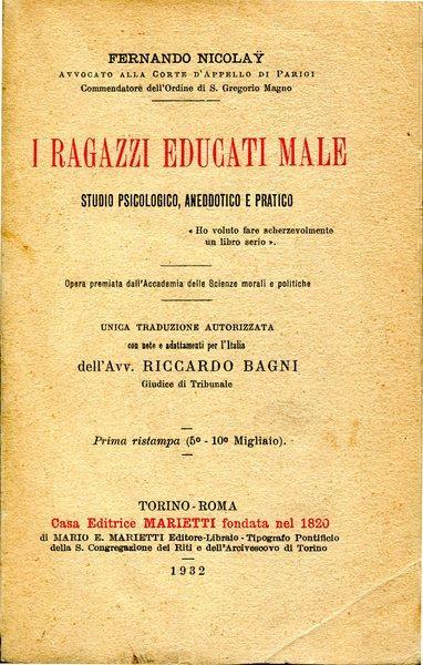 I ragazzi educati male - studio psicologico, anedottico e pratico - Fernando Nicolay - copertina