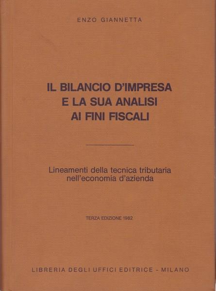 Il bilancio d'impresa e la sua analisi ai fini fiscali - Enzo Giannetta -  Libro Usato - Libreria degli Uffici (Milano) - | IBS