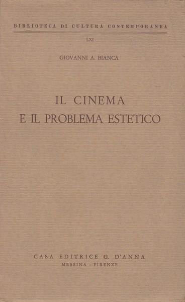 Il cinema e il problema estetico - Giovanni A. Bianca - copertina