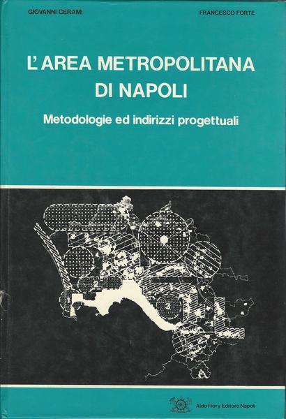 L' Area Metropolitana Di Napoli. Metodologie Ed Indirizzi Progettuali - G. Cerami - copertina