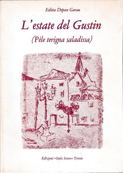 L' estate del Gustin (Pèle terigna saladissa) - Editta Depase Garau - copertina