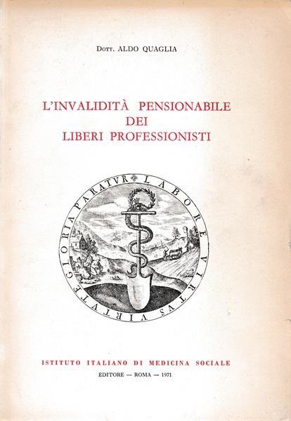 L' invalidità pensionabile dei liberi professionisti - Armando Quaglia - copertina