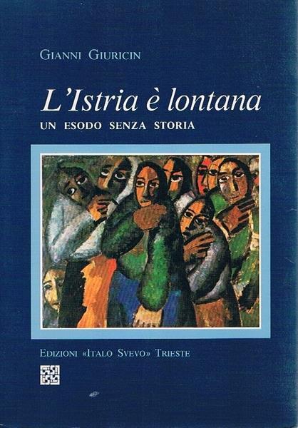 L' Istria E' Lontana - Gianni Giuricin - copertina