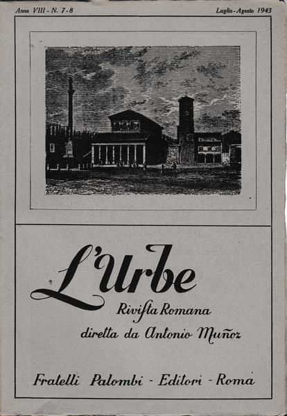 L' urbe. Rivista Romana. Anno VIII N° 7-8 Lug. Ago. 1943 - copertina