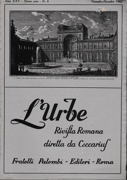 L' urbe. Rivista Romana. Anno XXV. Nuova serie N° 6 Nov. Dic. 1962 - copertina