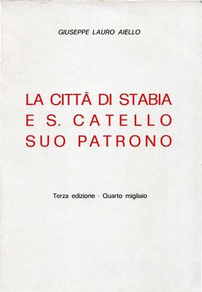 La città di Stabia e S. Catello suo patrono - Giuseppe Lauro Aiello - copertina