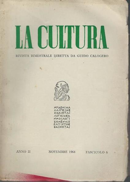 La cultura. Rivista bimestrale diretta da Guido Calogero.Anno II Fasc.6 Nov.1964 - Guido Calogero - copertina